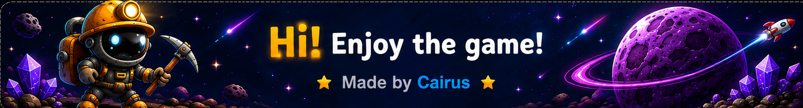Hi! Enjoy the game! Made by Cairus